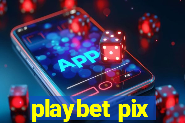 playbet pix